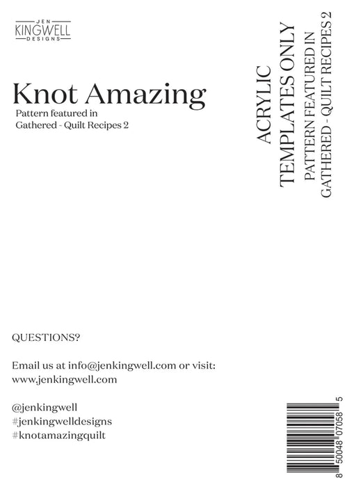 Jen Kingwell - Knot Amazing Acrylic Template - Modern Fabric Shoppe