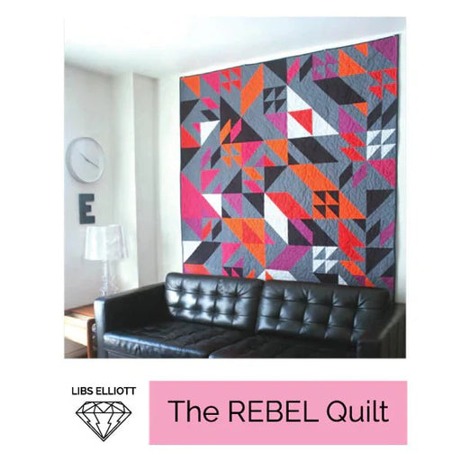 The Rebel Quilt Pattern by Libs Elliott - Modern Fabric Shoppe